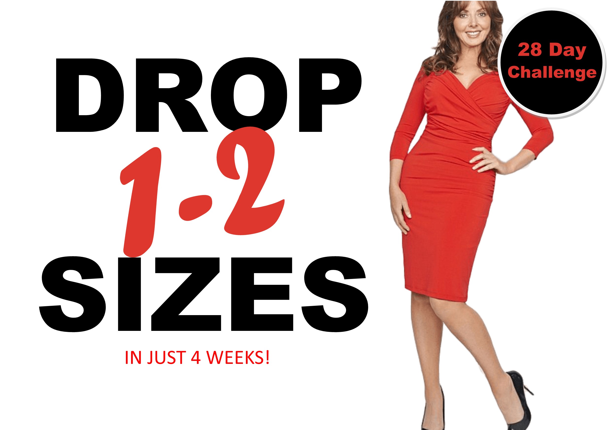 Drop A Size in 28 Days--Click Here Find Out How!